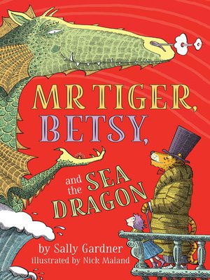 cover image of Mr. Tiger, Betsy, and the Sea Dragon